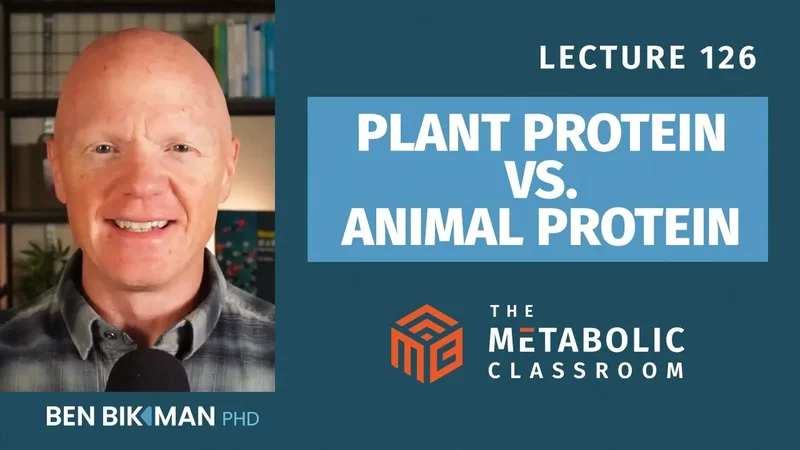 126: Plant Protein vs Animal Protein - What the Science Really Says with Dr. Ben Bikman