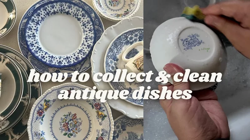 how to collect & clean antique/vintage dishes