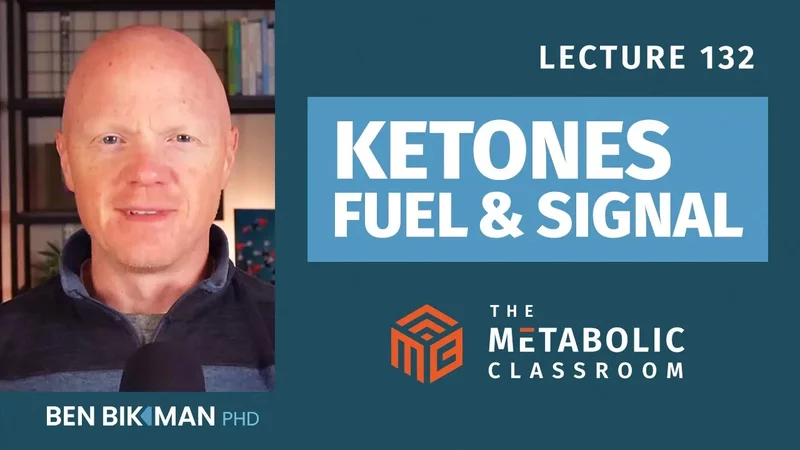 132: The Hidden Power of Ketones: Fueling  Signaling with Dr. Ben Bikman