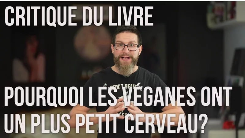 Pourquoi les véganes ont un plus petit cerveau (pour vrai)