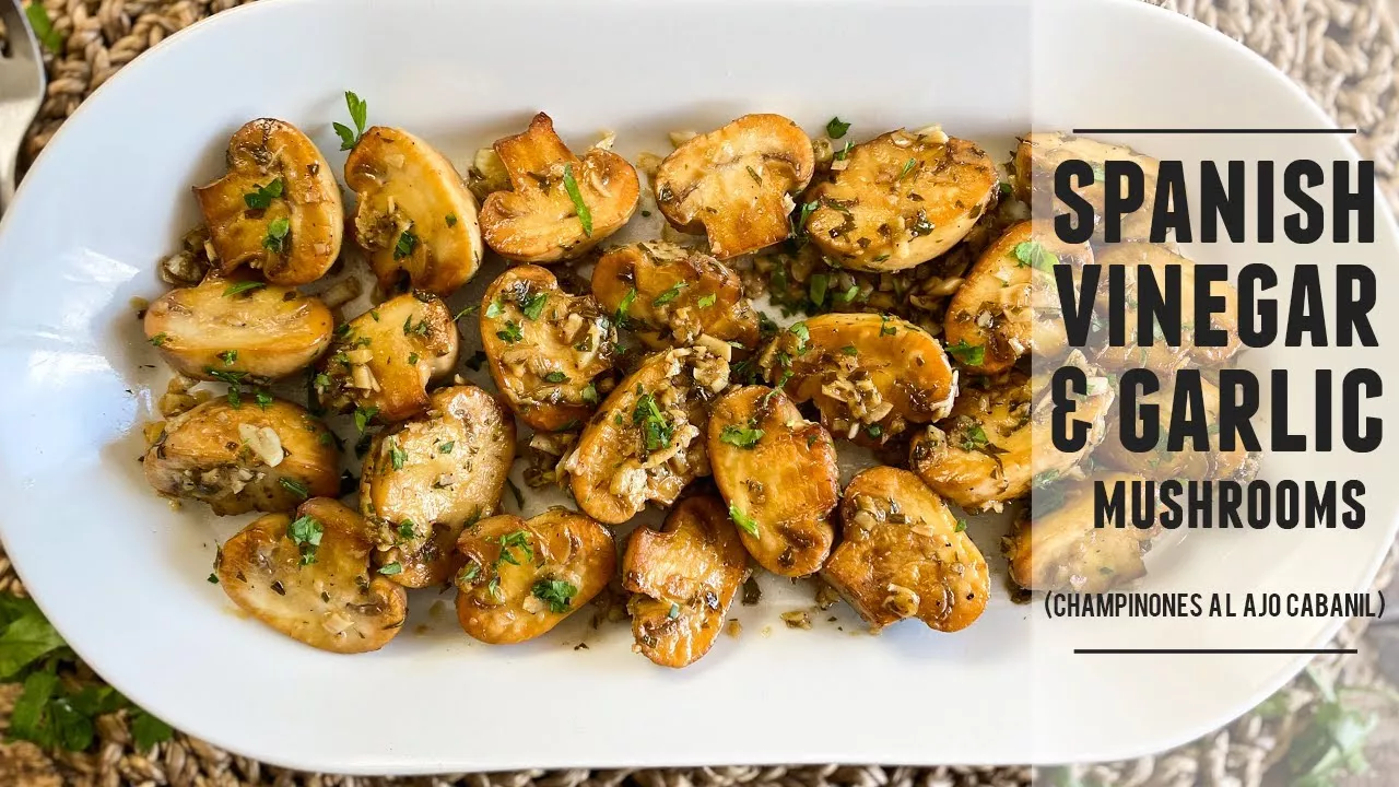 The BEST Mushrooms of your Life Spanish Vinegar & Garlic Mushrooms