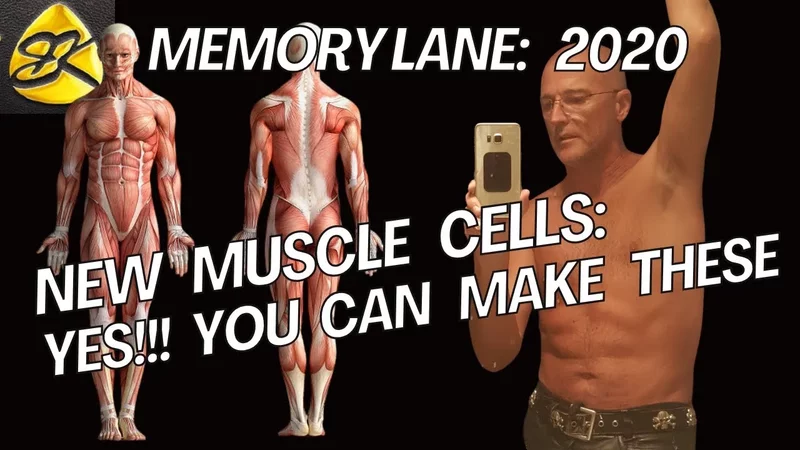You CAN Make NEW Muscle Cells!!! [Memory Lane: 2020].