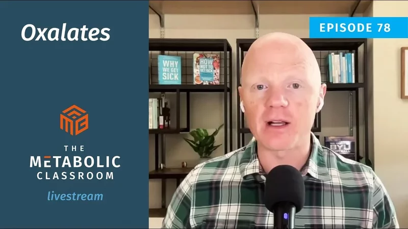 78: Oxalates & М⃰bolic Health: How Plant Antinutrients Can Be Harmful with Dr. Ben Bikman
