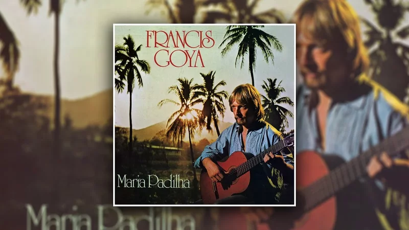 Francis Goya - Daddy's Bolero (Album Maria Padilha)