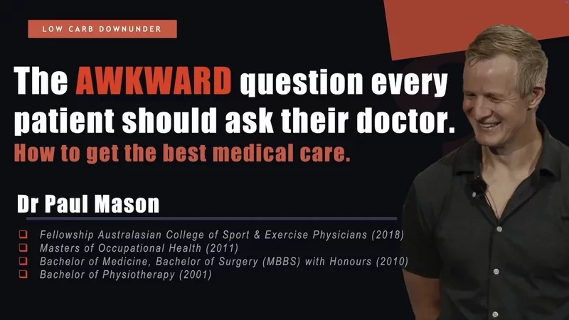 Dr. Paul Mason - 'The Awkward Question Every Patient Should Ask Their Doctor'