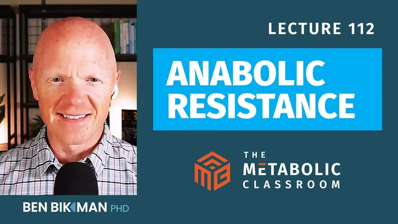 112: The Link Between Muscle Loss, Aging and Obesity: Anabolic Resistance Explained w/Dr. Ben Bikman