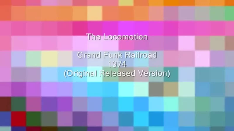The Locomotion - Grand Funk Railroad - 1974 (Original Version)