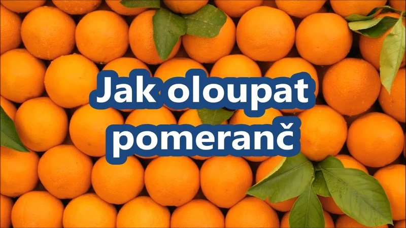 Jak oloupat pomeranč / How to peel an orange