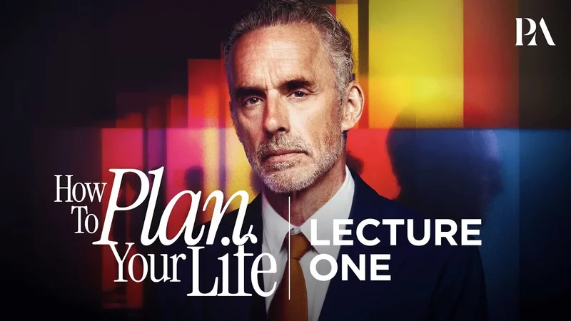 How to Plan Your Life  Lecture One (Official)  Peterson Academy