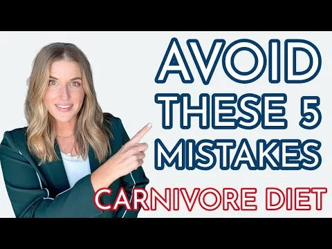 5 Carnivore Diet Mistakes