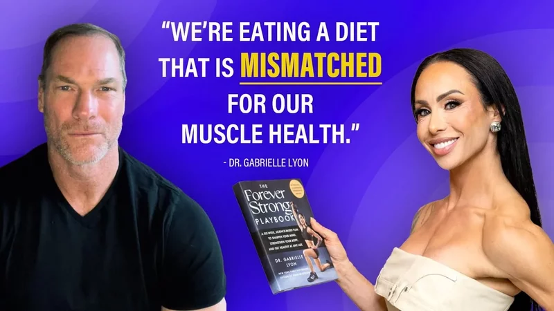 Building Strong, Resilient Humans w/ Muscle-Centric Medicine  Dr. Shawn Baker & Dr. Gabrielle Lyon