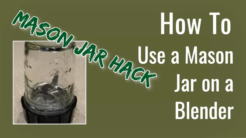 How to Use Mason Jar on a Blender