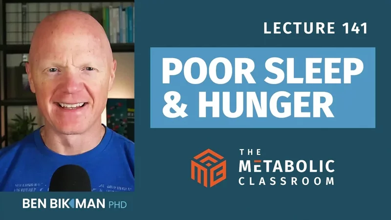 141: How Sleep Loss Rewires Your Hunger Hormones with Dr. Ben Bikman