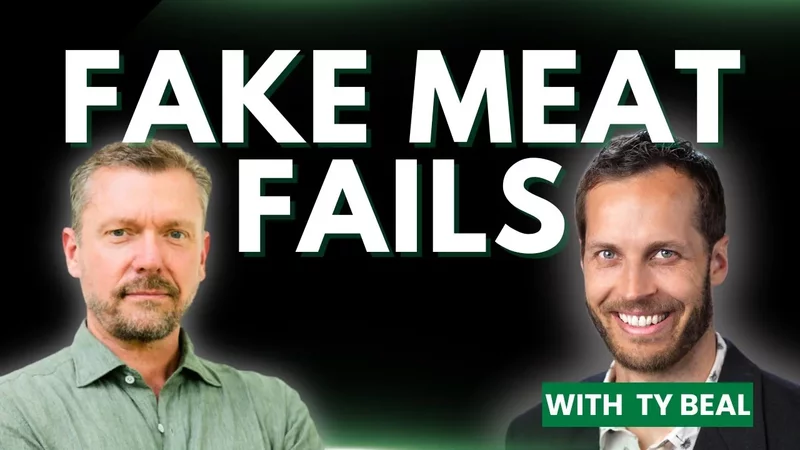 Fake Meat & Plant Milk Fail! with Ty Beal, PhD